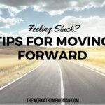 Feeling Stuck – Tips on Moving Forward